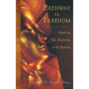 Pathway to Freedom Applying the Teachings of the Buddha, Paperback