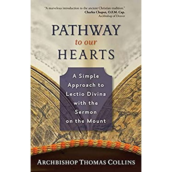 Pre-Owned Pathway to Our Hearts: A Simple Approach to Lectio Divina With the Sermon on the Mount (Paperback) 1594712654 9781594712654