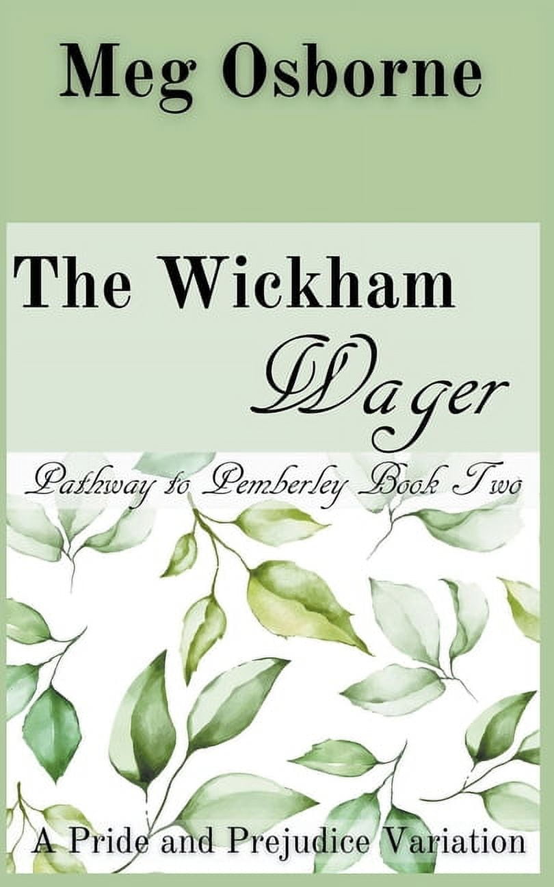 Pathway to Pemberley The Wickham Wager, Book 2, (Paperback)