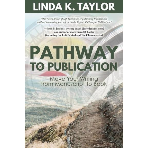 Pathway to Publication: Move Your Writing from Manuscript to Book, (Paperback)