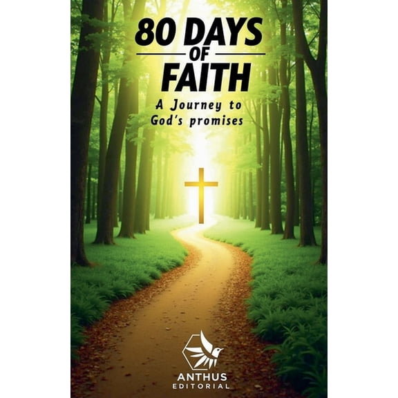 Pathway to Purpose: Tools and Inspiratio 80 Days of Faith: A Journey to God's Promises., Book 1, (Paperback)