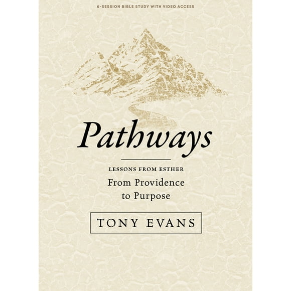 Pathways - Bible Study Book with Video Access : From Providence to Purpose / Lessons from Esther (Paperback)