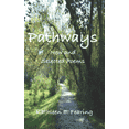 thumbnail image 1 of Pathways: New And Selected Poems Paperback, 1 of 1