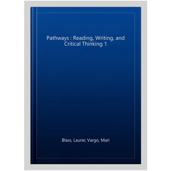 Pre-Owned Pathways: Reading, Writing, and Critical Thinking 1: Student Book 1a/Online Workbook (Paperback)