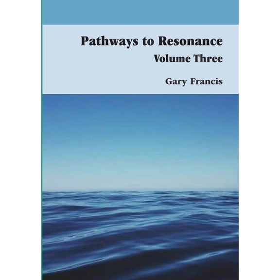 Pathways To Resonance Volume Three Full Colour Version, (Paperback)