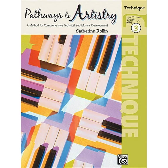 Pathways to Artistry: Pathways to Artistry Technique, Bk 3: A Method for Comprehensive Technical and Musical Development (Paperback)