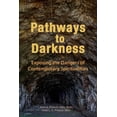 thumbnail image 1 of Pathways to Darkness: Exposing the Dangers of Contemporary Spiritualities, (Paperback), 1 of 1