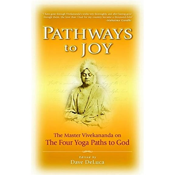 Pre-Owned Pathways to Joy: The Master Vivekananda on the Four Yoga Paths to God (Paperback) 1930722672 9781930722675