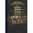 thumbnail image 1 of Pathways to Membership: Socialization to Work (Paperback), 1 of 1