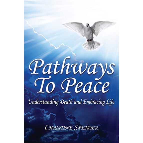 Pre-Owned Pathways to Peace: Understanding 'Death' and Embracing Life Paperback