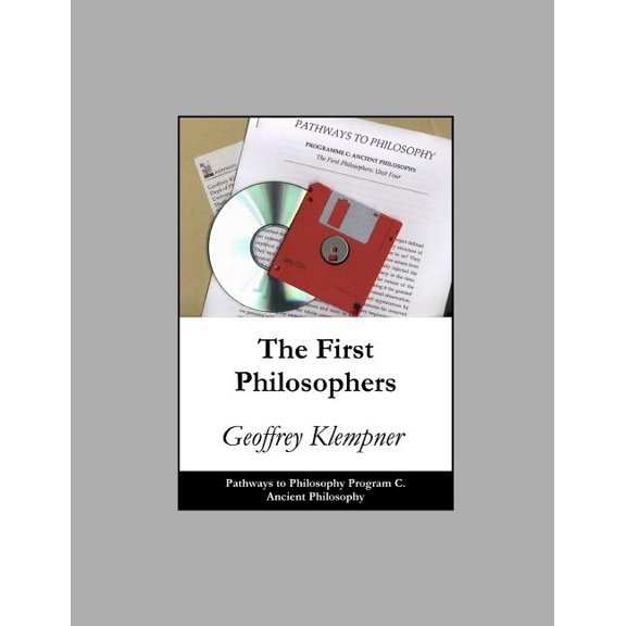 Pathways to Philosophy: The First Philosophers (Paperback)