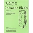 thumbnail image 1 of Monograph (Cotsen): Pathways to Prismatic Blades: A Study in Mesoamerican Obsidian Core-Blade Technology (Paperback), 1 of 1