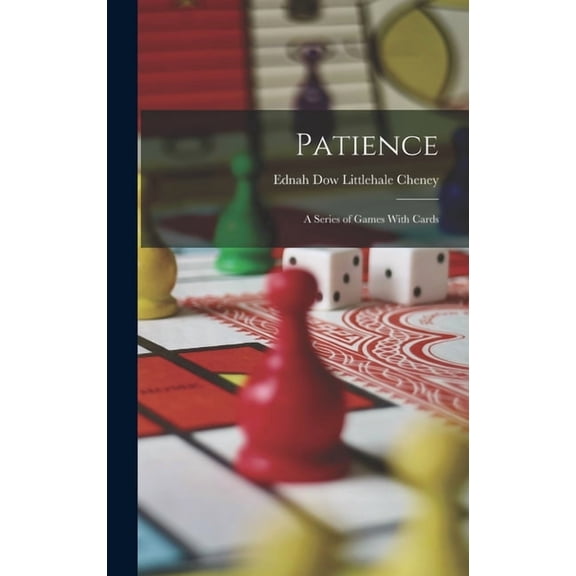 Patience: A Series of Games With Cards, (Hardcover)