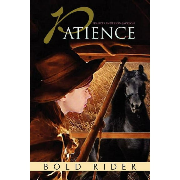 Patience : Bold Rider