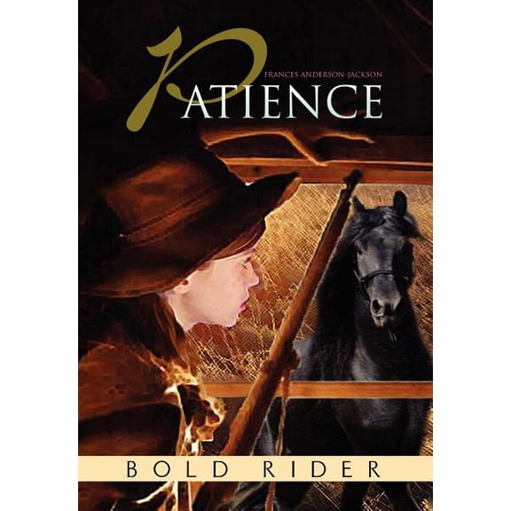 Patience : Bold Rider