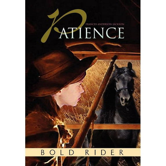 Patience : Bold Rider
