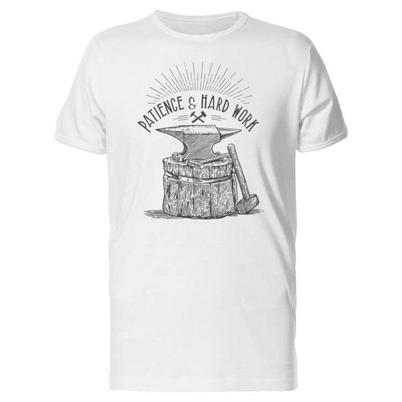 Patience & Hard Work T-Shirt Men -Image by Shutterstock, Male 4X-Large