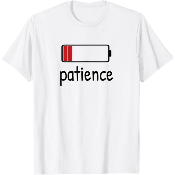 Patience Low Battery Shirt. Funny No Patience Low Battery T-ShirtMen and women, Black T-shirt, size: Extra large S-4XL