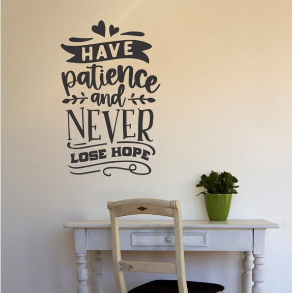 Have Patience Never Lose Hope Wall Decals Quotes Motivational - Inspirational Vinyl Decals - Quote Decals for Wall - Die-Cut Vinyl Wall Art for Positivity - Wall Decal Sayings, 23x15-Inch, Black