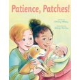 thumbnail image 1 of Patience, Patches!, (Hardcover), 1 of 1