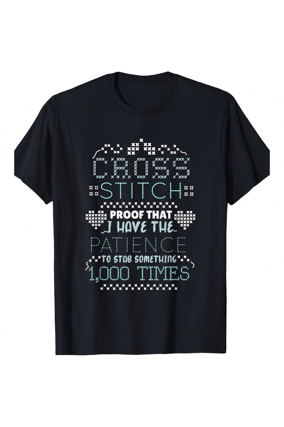 Patience To Stab Something 1000 Times Funny Cross Stitching Men's Summer T-Shirt, Comfortable - Breathable, Soft, Slightly Stretching, Casual Street Style Hip Hop T-Shirt Short 100% Cotton