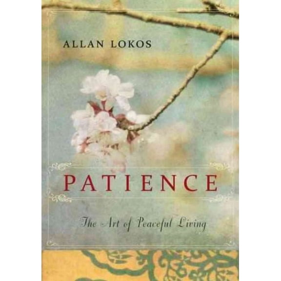 Pre-Owned Patience: The Art of Peaceful Living (Hardcover) 1606712004 9781606712009