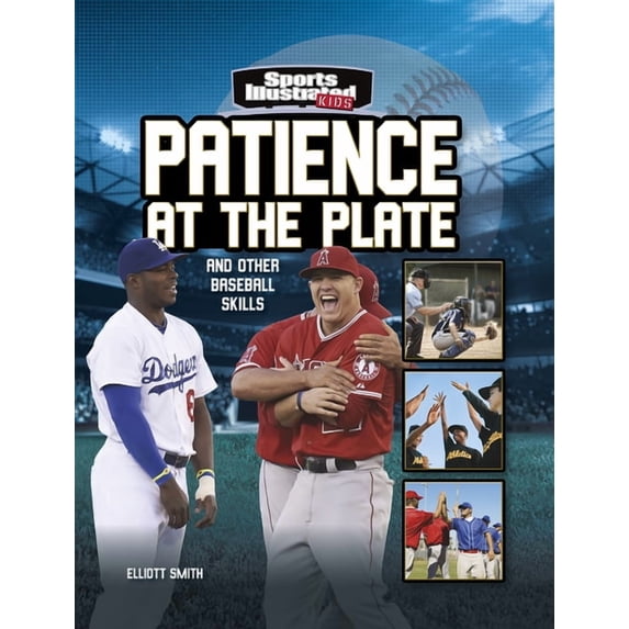 Sports Illustrated Kids: More Than a Gam Patience at the Plate: And Other Baseball Skills, (Paperback)