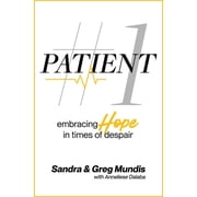 Patient #1 Embracing Hope in Times of Despair, Paperback
