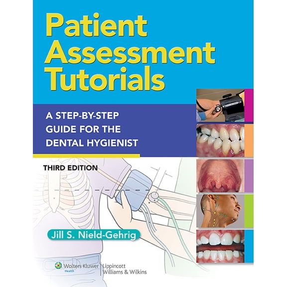 Pre-Owned Patient Assessment Tutorials: A Step-By-Step Procedures Guide for the Dental Hygienist (Paperback) by Jill S Gehrig