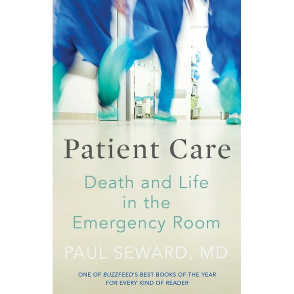 Patient Care : Death and Life in the Emergency Room (Paperback)