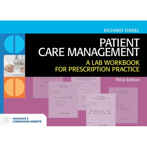 Patient Care Management: A Lab Workbook for Prescription Practice: A Lab Workbook for Prescription Practice, (Paperback)