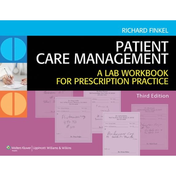 Pre-Owned Patient Care Management: A Lab Workbook for Prescription Practice (Unknown) 1451113463 9781451113464