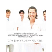 Patient Care Technician Certification Exam Review Questions PCT Exam Prep Paperback