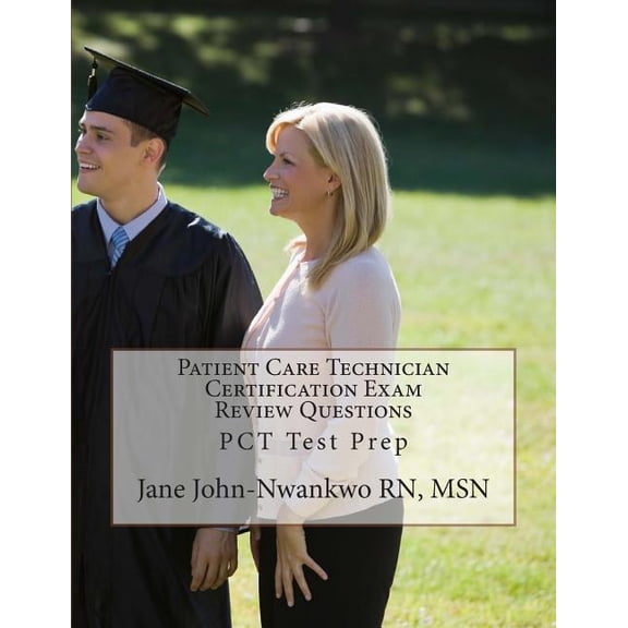 Patient Care Technician Certification Exam Review Questions: PCT Test Prep, (Paperback)