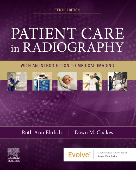 RUTH ANN EHRLICH; DAWN M COAKES Patient Care in Radiography: With an Introduction to Medical Imaging, (Paperback)