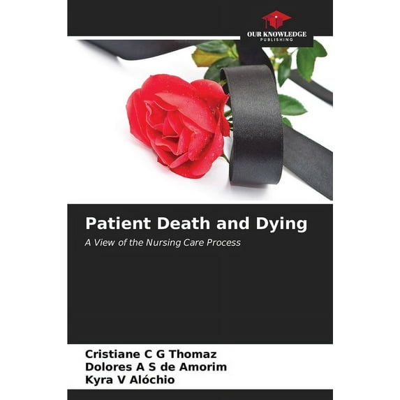 Patient Death and Dying, (Paperback)