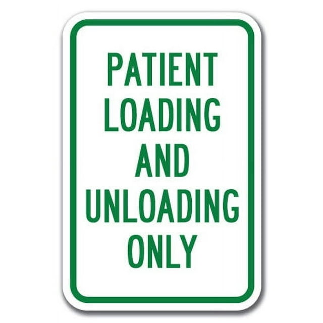 Patient Loading And Unloading Only Sign 12