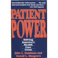 thumbnail image 1 of Pre-Owned Patient Power: Solving America's Health Care Crisis (Paperback) 0932790917 9780932790910, 1 of 1