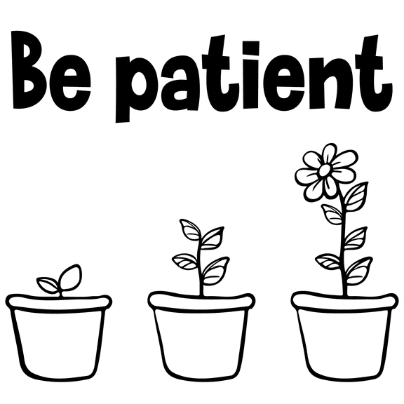 Be Patient Quotation with a Growing Plant From Young to Blooming Flower Artwork Design for Living Room Vinyl Wall Decal - Motivational Saying About Patience with Sunflower Black and White Art for Bedr