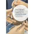 thumbnail image 1 of Patient Safety: An Essential Guide, (Paperback), 1 of 1