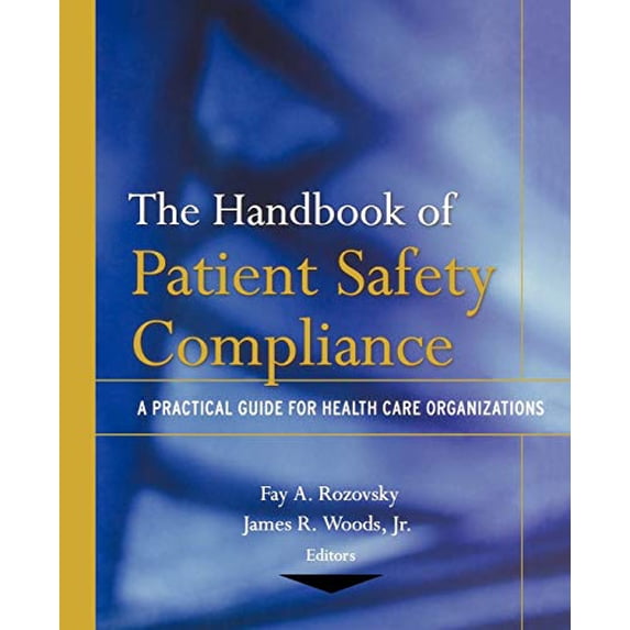 Pre-Owned The Patient Safety Compliance: A Practical Guide for Health Care Organizations Paperback