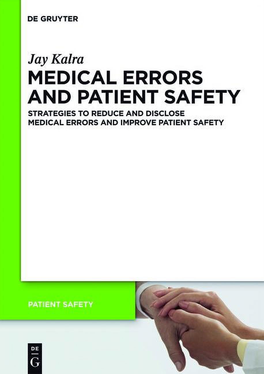 Patient Safety Medical Errors and Patient Safety Strategies to Reduce and Disclose Medical