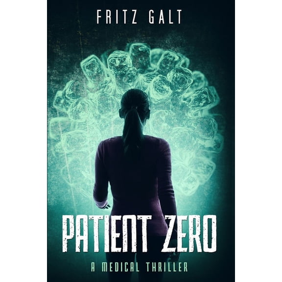 Patient Zero: A Medical Thriller (Paperback)