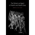 thumbnail image 1 of Patient as Agent of Health and Health Care: Autonomy in Patient-Centered Care for Chronic Conditions, (Hardcover), 1 of 1