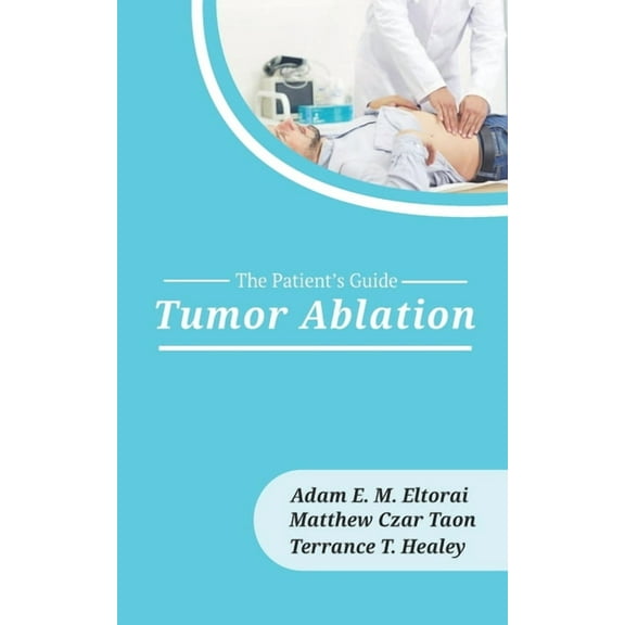Patient's Guide: Tumor Ablation (Series #7) (Paperback)