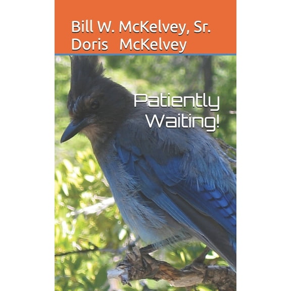 Patiently Waiting!, (Paperback)