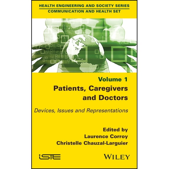 Patients, Caregivers and Doctors: Devices, Issues and Representations, (Hardcover)
