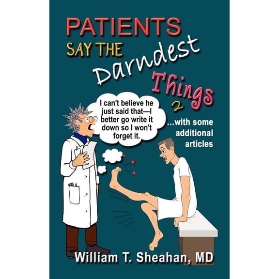 Patients Say The Darndest Things #2, (Paperback)