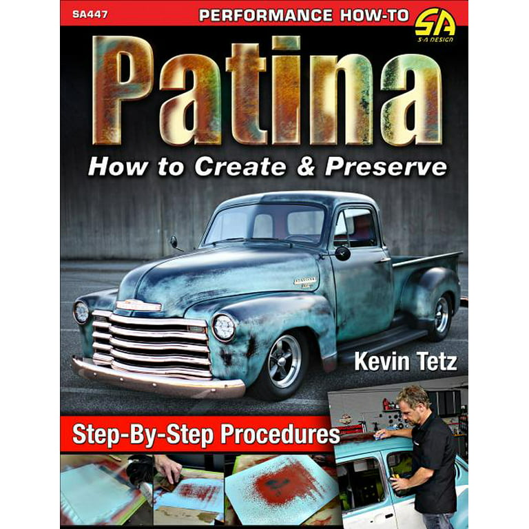 Patina: How to Create & Preserve [Book]