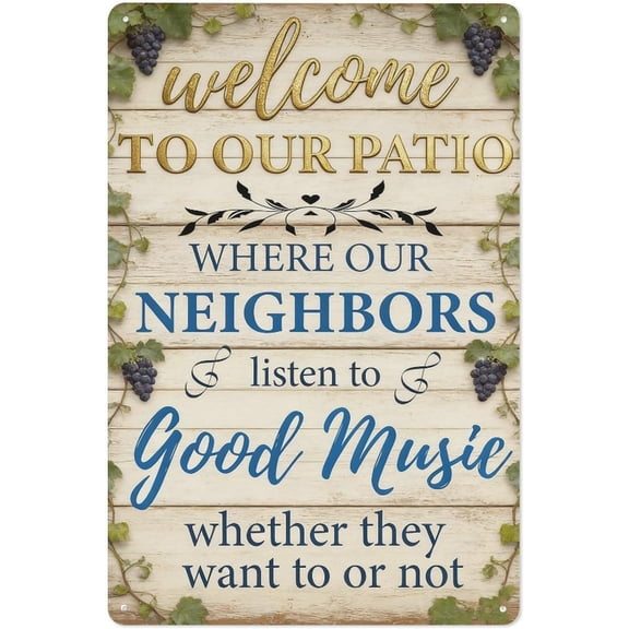 Patio Metal Tin Sign, Welcome Wall Decor Plaque with Grape Vine Design and Funny Quote, 8 x 12 Inch, Outdoor Garden Wall Art